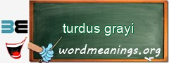 WordMeaning blackboard for turdus grayi